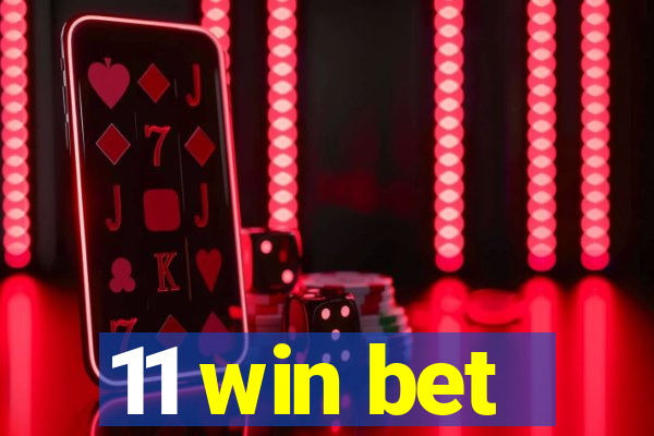 11 win bet